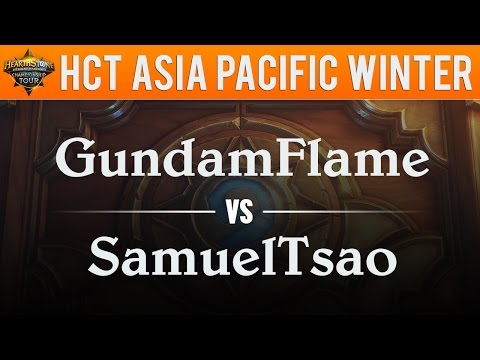 GundamFlame vs SamuelTsao - Hearthstone Championship Tour Asia Pacific 2017:  Quarterfinal