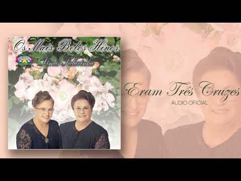 Irmãs Falavinha - Eram Três Cruzes | Áudio Oficial