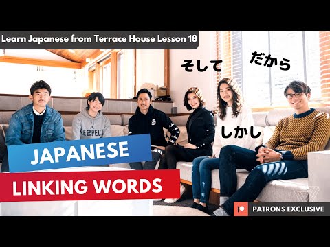 Linking Words in Japanese - Learn Japanese with Terrace House Lesson 18