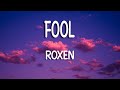 Roxen Fool Lyrics Versuri