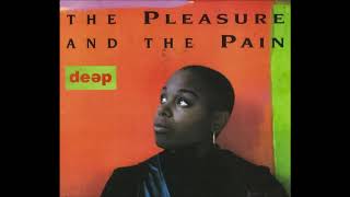 Deep - 'The Pleasure And The Pain [Brockley Basement Dub]' (1992)