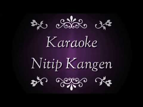 Nitip Kangen - Karaoke No Vokal