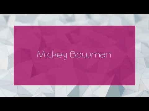 Mickey Bowman - appearance