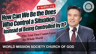 The Trial That Comes Upon the Whole World | World Mission Society Church of God