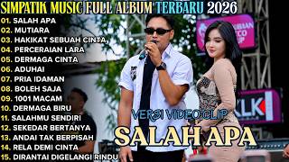 Download lagu SIMPATIK MUSIC TERBARU 2026 || SALAH APA - MUTIARA - HAKIKAT SEBUAH CINTA || LAILA AYU FEAT IRWAN mp3