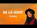 Anisha - De là-haut (Paroles) - Star academy