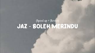 Download lagu JAZ - BOLEH MERINDU (speed up reverb) tiktok version mp3 Download lagu JAZ - BOLEH MERINDU (speed up reverb) tiktok version mp3