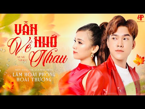 Vẫn nhớ về nhau - Lâm Hoài Phong