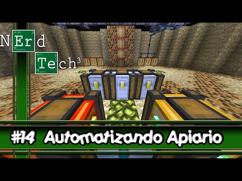 Minecraft = Nerdtech 3 = EP14 = Automatizando o Apiario e Abelha Industrial online xD