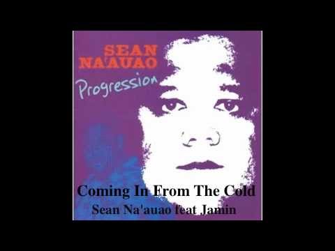 Sean Na'auao feat Jamin / Coming In From The Cold