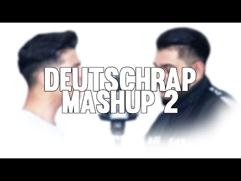 DEUTSCHRAP MASHUP 2 | 10 SONGS (MAGISCH, AYÉ, HANDSCHELLEN, JAGEN DIE MI000000, PRIMADONNA...)