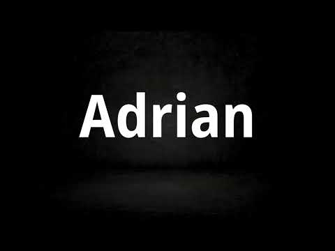How to Pronounce Adrian (Correctly)