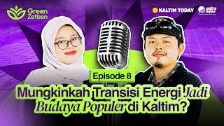 Mungkinkah Transisi Energi Jadi Budaya Populer di Kaltim?