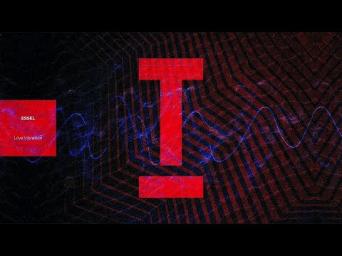 ESSEL - Love Vibration (Extended Mix)