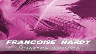 Françoise Hardy - Tendres succès (Full Album / Album complet)