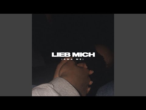 lieb mich (ama me)