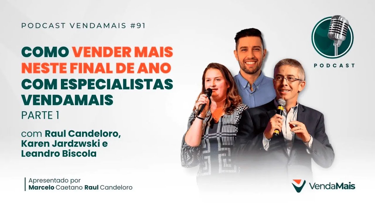 Como vender mais neste final de ano com Especialistas VendaMais (Parte l) - Podcast VendaMais #91