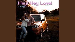 Hey! Hey Love!
