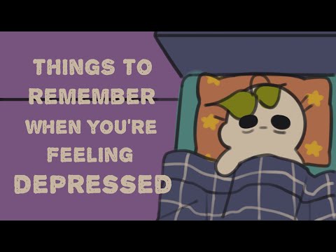 7 Things To Remember When You're Feeling Depressed