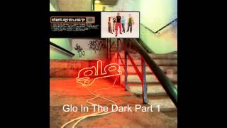 Glo in the dark part 1