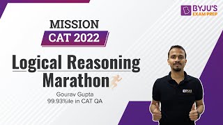 Score 99%ile in Logical Reasoning | CAT Marathon Session | Mission CAT 2022 | BYJU'S Exam Prep
