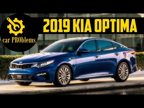 2019 Kia Optima Problems and Reliability. Should You Buy It?