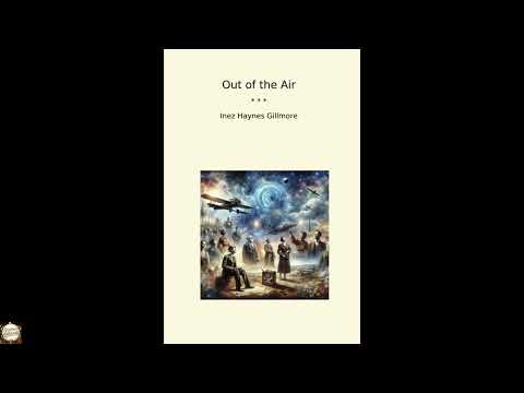 Out of the Air (Classic Books) by Inez Haynes Gillmore — free full audiobook