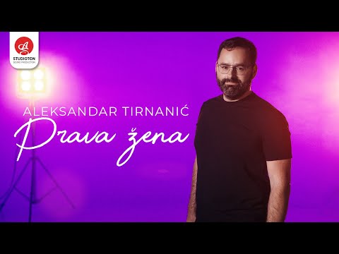 Aleksandar Tirnanic - Prava zena (Official video)