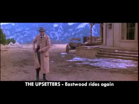 THE UPSETTERS - Eastwood rides again