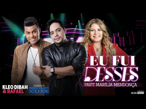 Kleo Dibah e Rafael - Eu fui desses part. Marília Mendonça