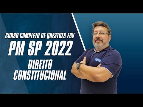 Curso Completo de Questões FGV - PM SP 2022 - Direito Constitucional - AlfaCon