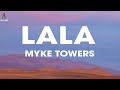 [1 HOUR]   Myke Towers - LALA (Lyrics/Letra)