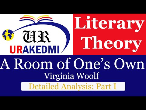 A Room of Ones Own Detailed Analysis: Part I Virginia Woolf|Feminism|Feminist Theory|Literary Theory