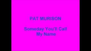 Pat Murison - Someday You&#39;ll Call My Name (1971 - Rare Australian Country Music)