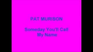 Pat Murison - Someday You&#39;ll Call My Name (1971 - Rare Australian Country Music)