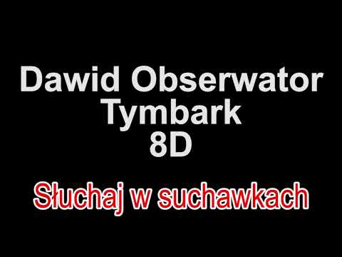 Dawid Obserwator ft. Oliver Olson - Tymbark 8D