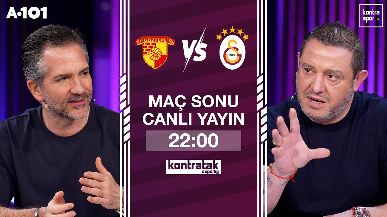 🔴 CANLI | Göztepe - Galatasaray Maç Sonu | Nihat Kahveci, Nebil Evren | Kontratak Süper Lig