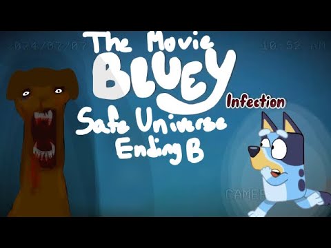 Bluey Infection The Movie Safe Universe all parts ending B