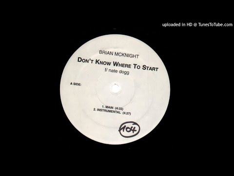 Brian Mc Knight Feat Nate Dogg  - Dont know where to start -