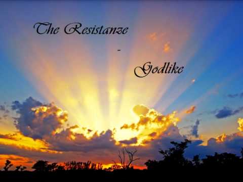 The Resistanze - Godlike (Original Mix)
