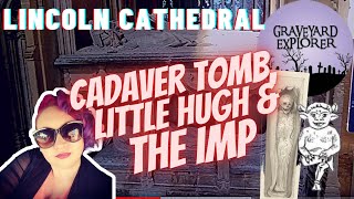 Cadaver Grave, Shrine and death of Little Hugh And a cathedral Imp