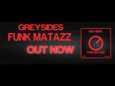 AGR15037 GreySides - Funk Matazz (Original Mix)