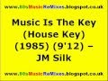 Music Is The Key (House Key) - JM Silk | 80s Club Music | 80s Club Music | 80s House Music Classics