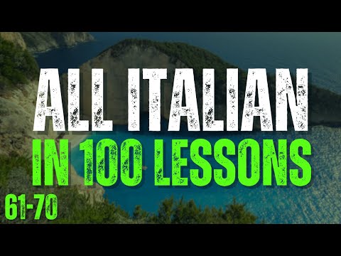 All Italian in 100 Lessons! – Lessons 61-70 | Must-Know Italian Words & Phrases