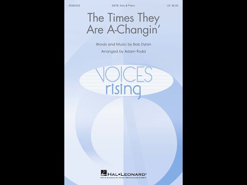 The Times They Are A-Changin' (SATB Choir + Solo) - Arranged by Adam Podd