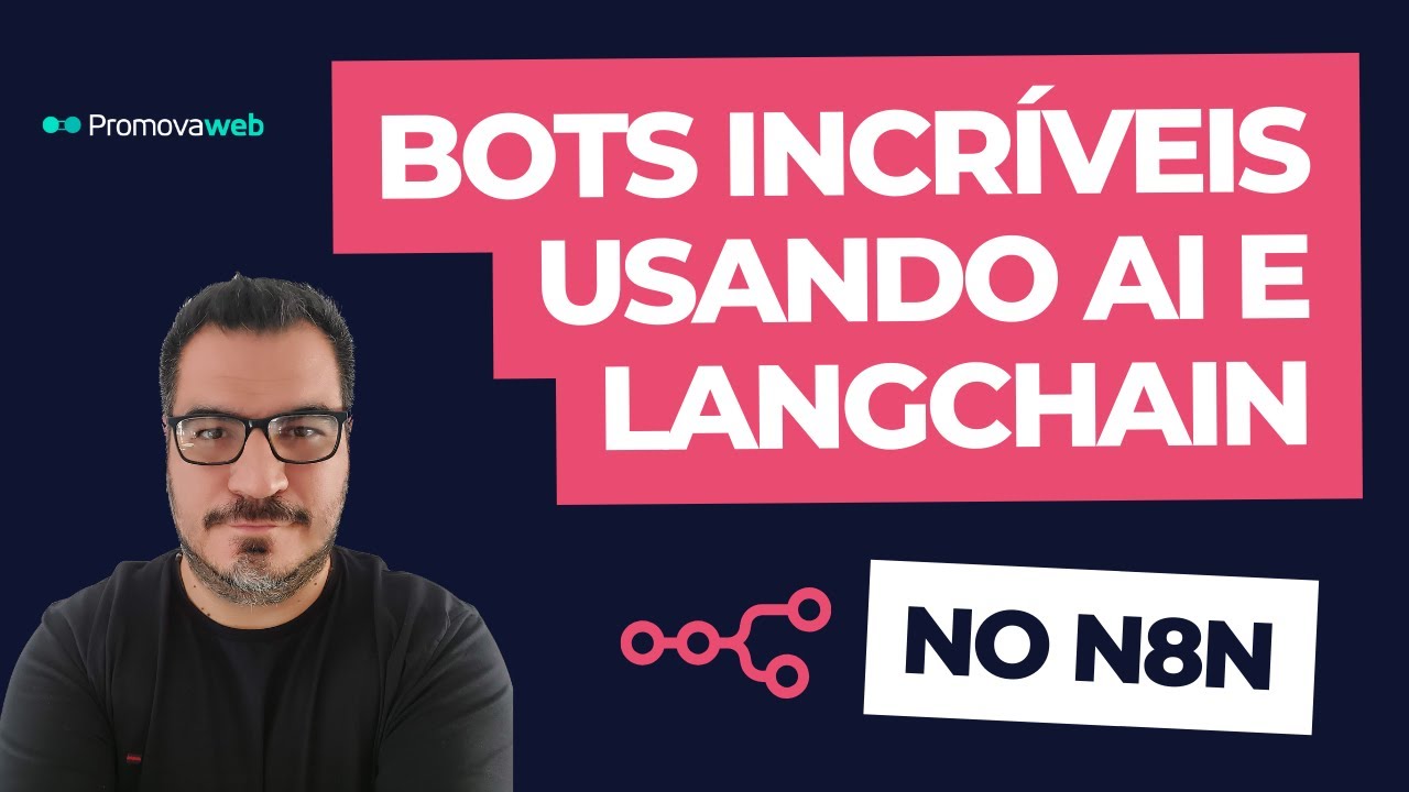 N8N #langchain - Crie seus Bots sem Código com N8N
