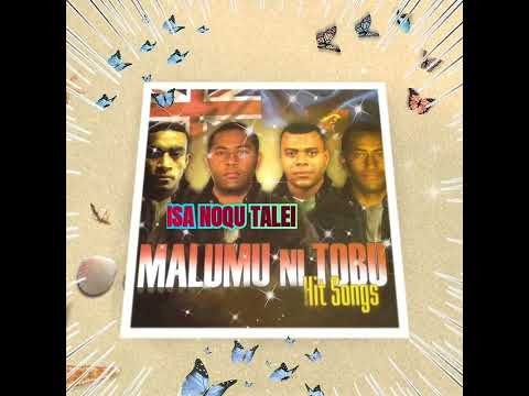 Malumu Ni Tobu Kei Naivaukura - Isa Noqu Talei