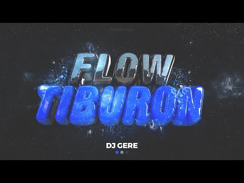 FLOW TIBURON (Turreo Edit) - DJ GERE