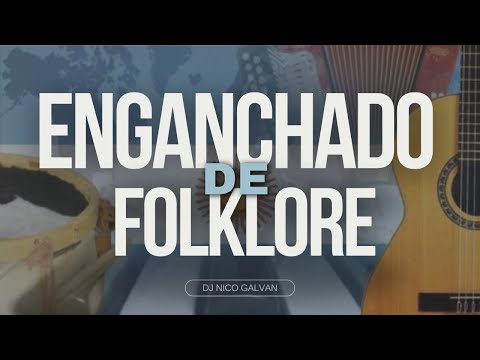 ENGANCHADO DE FOLKLORE | DIA DEL TRABAJADOR | VOL. 1 ( Dj Nico Galvan )