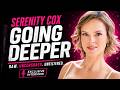 Serenity Cox Goes Deeper Than Ever Full Podcast Interview